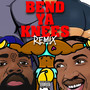 Bend Ya Knees Remix (Explicit)