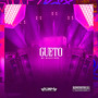 Gueto (Explicit)