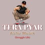 Tera Pyar (Sturggle Life)