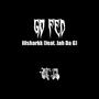 Go fed (feat. Jah da G) (feat. Jah da G) [Explicit]