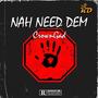 Nah Need Dem (Explicit)