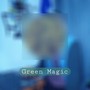 Green magic