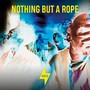 Nothing but a rope (Kbvd Radio Edit)