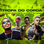 Tropa do Coroa (Explicit)