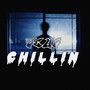 Chillin (Explicit)