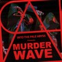 Murderwave