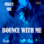 Bounce With Me