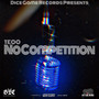 NO COMPETITION (Explicit)