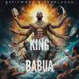 KING BABUA (Explicit)