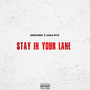 Stay in Your Lane (Explicit)