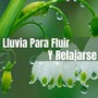 Lluvia Para Fluir Y Relajarse