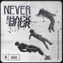 Never Come Back (Explicit)