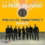 La Fiesta Del Fuego (Psycho Abstract Remix)