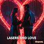 Lasers and Love