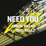 Need You (feat. Obie Kellz)