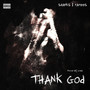 Thank God (Explicit)