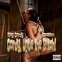 Untie The ****** (feat. King Gordy) [Explicit]