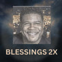 Blessings 2x (Remix) [Explicit]