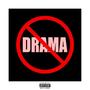 No Drama (feat. Big Wess) (Explicit)