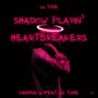 Shadow Playin' Heartbreakers (feat. Lil Tune) [Explicit]