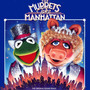The Muppets Take Manhattan (The Original Sound Track)