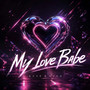 My Love Babe