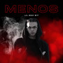 Menos (Explicit)