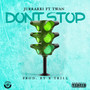 Dont Stop (feat. Twan) [Explicit]