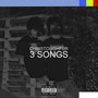 3 Songs (Explicit)