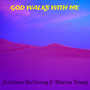 God Walks With Me