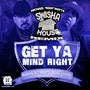 Get Ya Mind Right (SwishaHouse Remix) [Explicit]