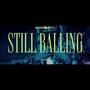 Still Ballin (feat. Roadrunner Glockboyz Tez) [Explicit]