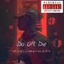 Do OR Die (Explicit)