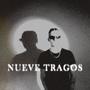 Nueve Tragos (Explicit)