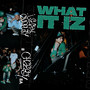 What It Iz (Explicit)