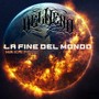 La fine del mondo (Explicit)