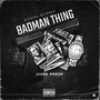 Badman Thing (Explicit)