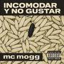 Incomodar y No Gustar (Explicit)