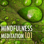 Mindfulness Meditation 101 - Music for Opening and Balancing Chakras, Third Eye Meditations