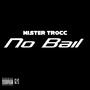 No Bail (Explicit)