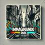 IMMAGINANDO (RMX) [Explicit]