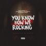 You Know How We Rocking (feat. Different Phlame & Spaceboi Trap) [Explicit]