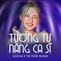 Tương Tư Nàng Ca Sĩ (Cozak x Trí Thức Remix)