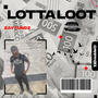 Lotta Loot (Explicit)