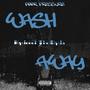 Wash Away (Explicit)