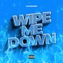 Wipe Me Down (Explicit)