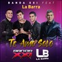 Te Amo Solo (feat. La Barra)