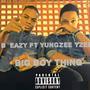 Big Boy Thing (feat. Yungzee Yzee)