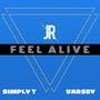 Feel Alive (feat. Varsey & Simply T) [Explicit]