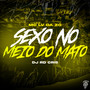 Sexo No Meio Do Mato (Explicit)